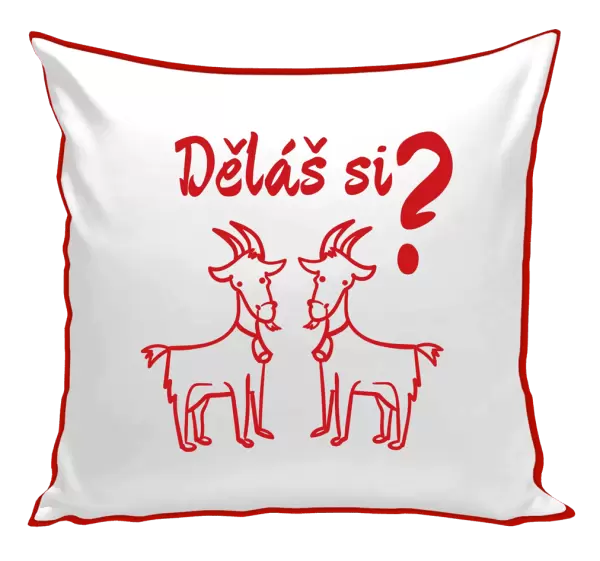 Polštář Děláš si kozy?