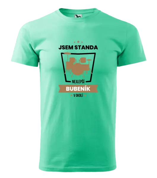 Pánské tričko Nejlepší v okolí - bubeník