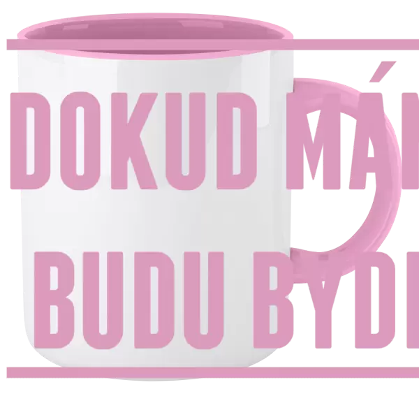 Hrnek Dokud máma funí, budu bydlet u ní