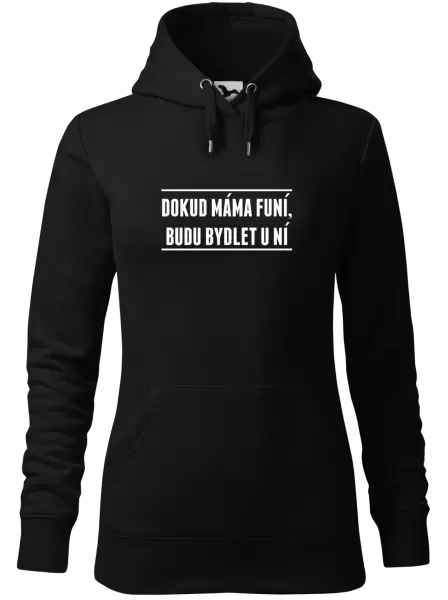 Dámská mikina Dokud máma funí, budu bydlet u ní
