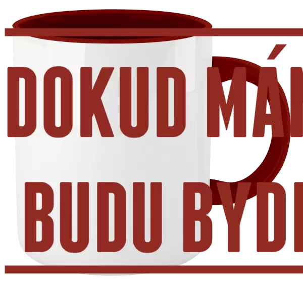 Hrnek Dokud máma funí, budu bydlet u ní