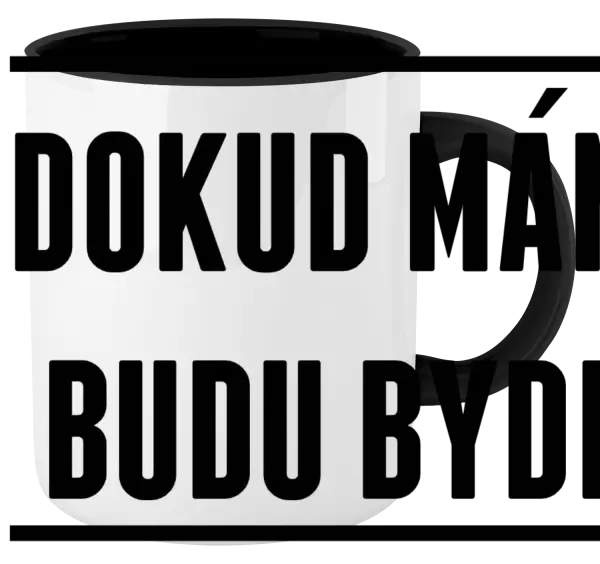 Hrnek Dokud máma funí, budu bydlet u ní