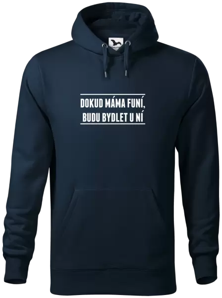 Pánská mikina Dokud máma funí, budu bydlet u ní