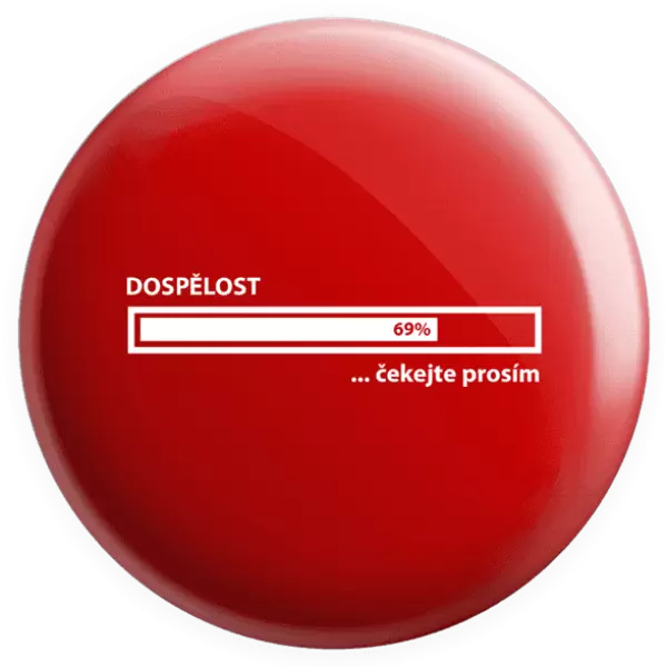 Placka Dospělost - čekejte prosím
