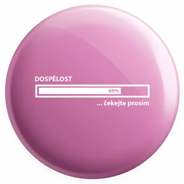 Placka Dospělost - čekejte prosím