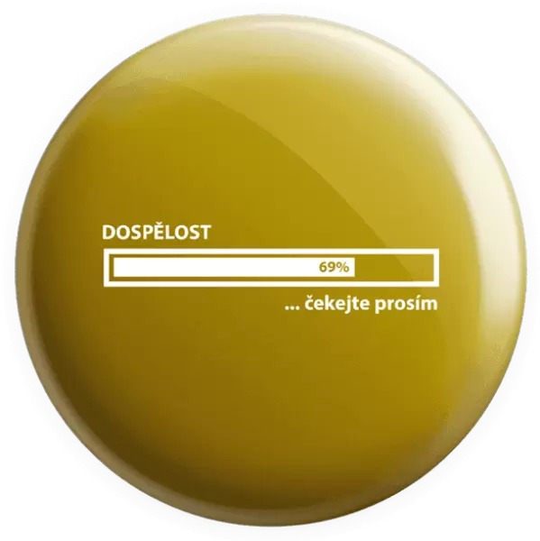 Placka Dospělost - čekejte prosím
