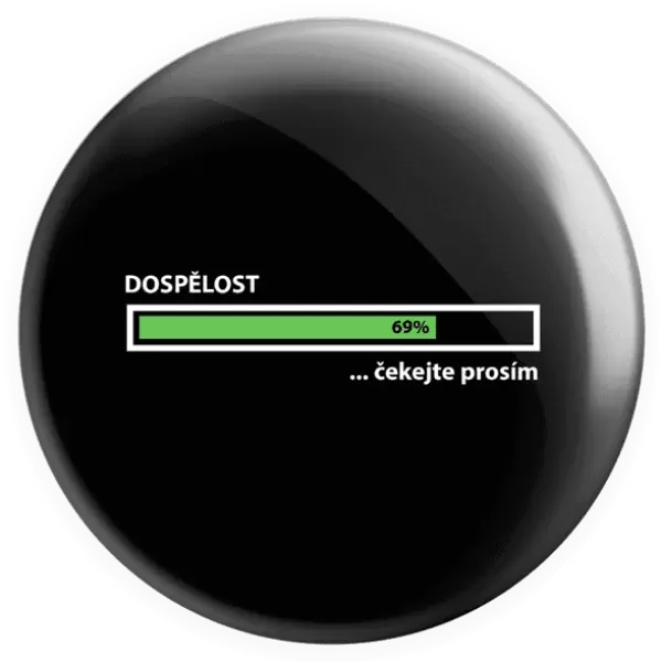 Placka Dospělost - čekejte prosím