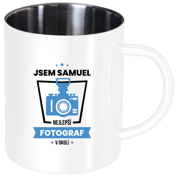 Nerezový hrnek Nejlepší v okolí - fotograf