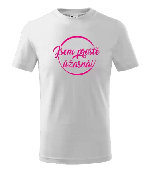 Dětské tričko Jsem prostě úžasná