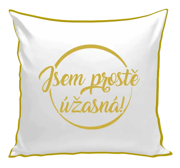 Polštář Jsem prostě úžasná