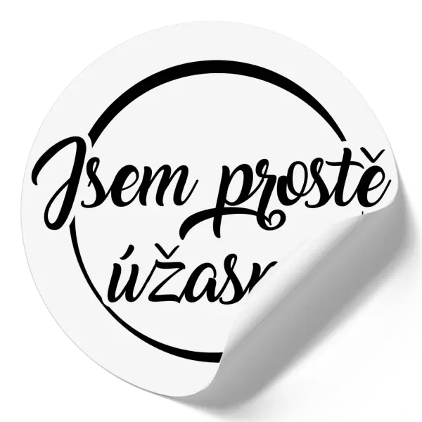 Samolepka Jsem prostě úžasná