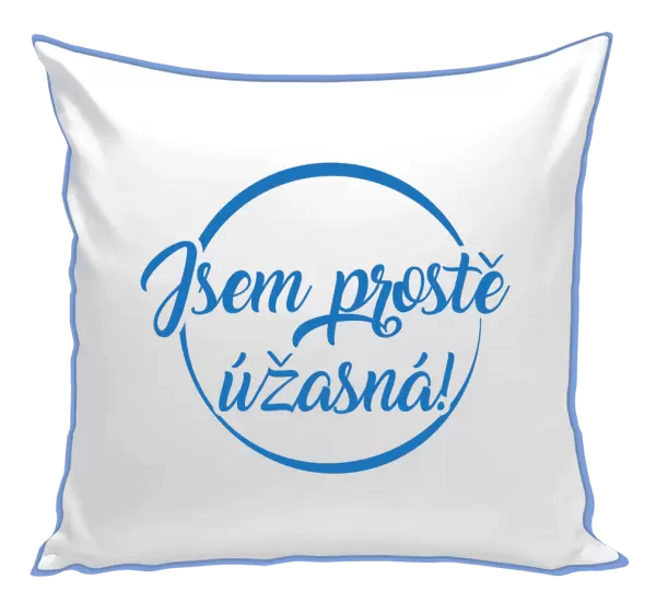 Polštář Jsem prostě úžasná