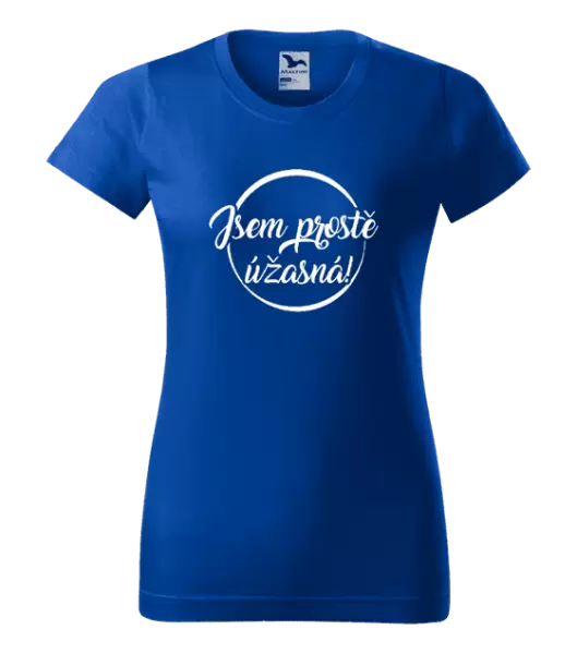 Dámské tričko Jsem prostě úžasná