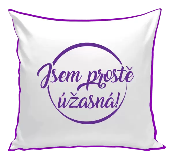 Polštář Jsem prostě úžasná