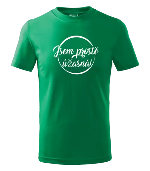 Dětské tričko Jsem prostě úžasná
