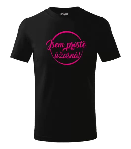 Dětské tričko Jsem prostě úžasná