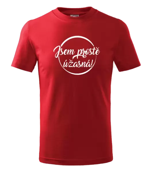 Dětské tričko Jsem prostě úžasná