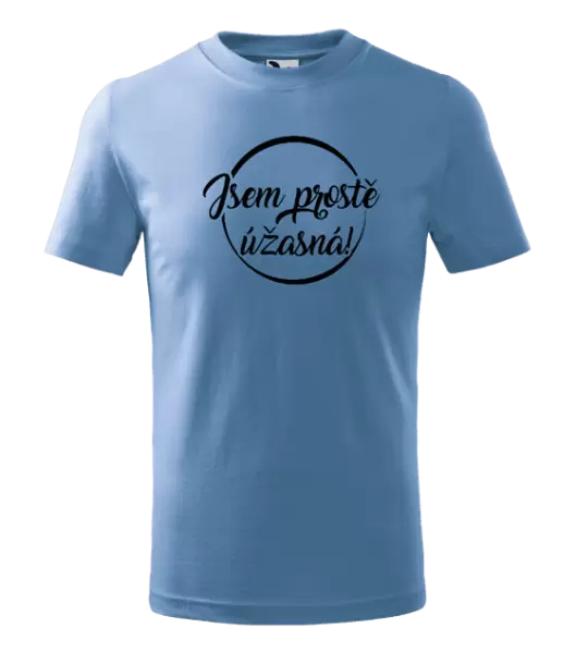 Dětské tričko Jsem prostě úžasná