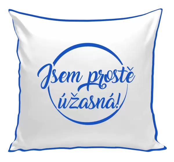 Polštář Jsem prostě úžasná