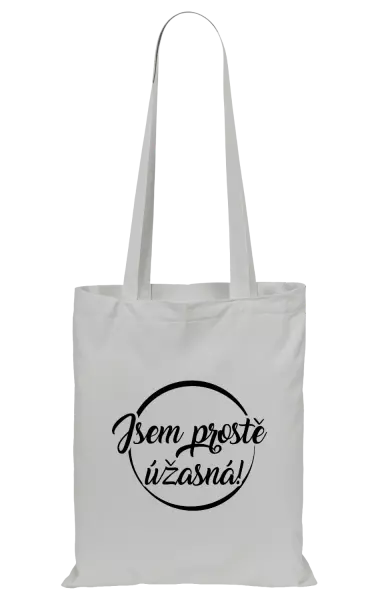 Látková taška Jsem prostě úžasná