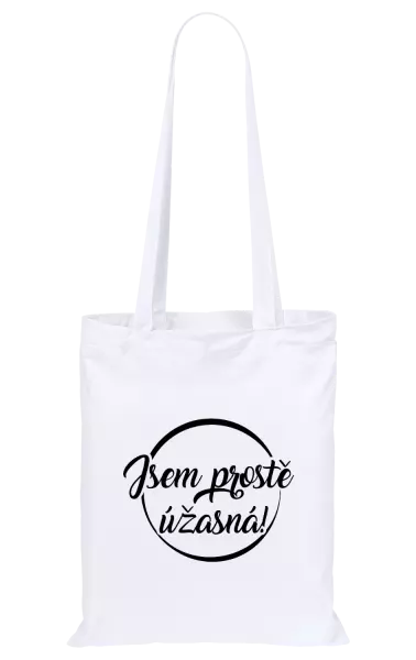 Látková taška Jsem prostě úžasná
