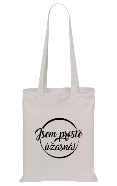 Látková taška Jsem prostě úžasná