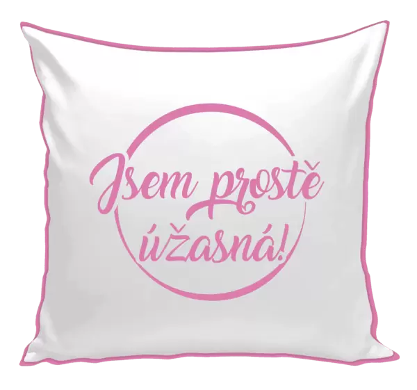 Polštář Jsem prostě úžasná