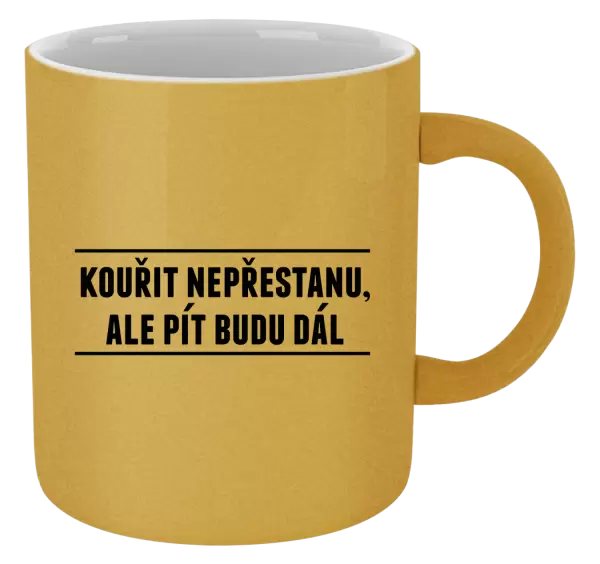 Metalický hrnek Kouřit nepřestanu, ale pít budu dál