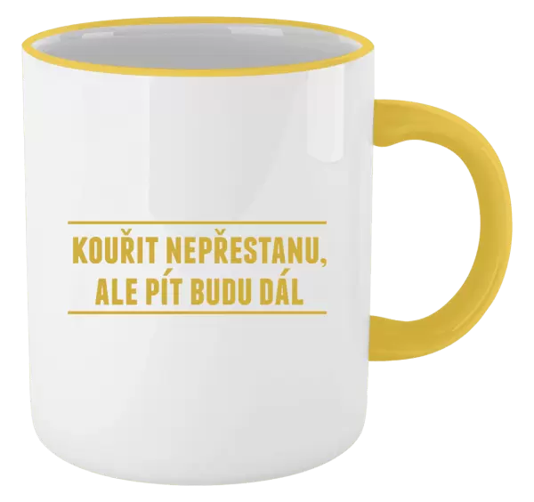 Hrnek Kouřit nepřestanu, ale pít budu dál