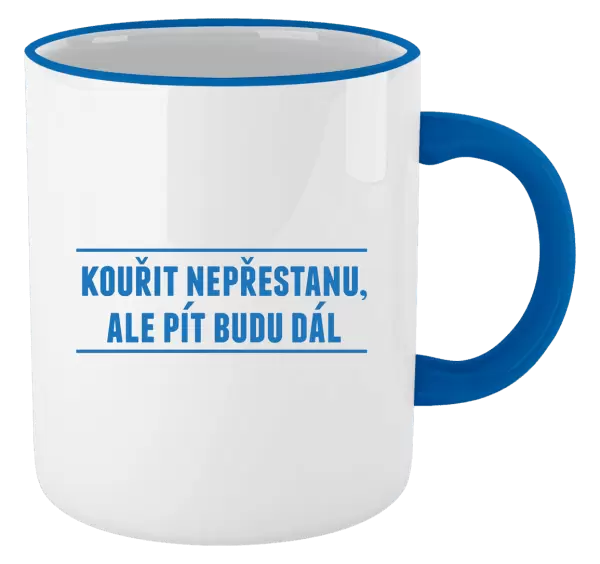 Hrnek Kouřit nepřestanu, ale pít budu dál