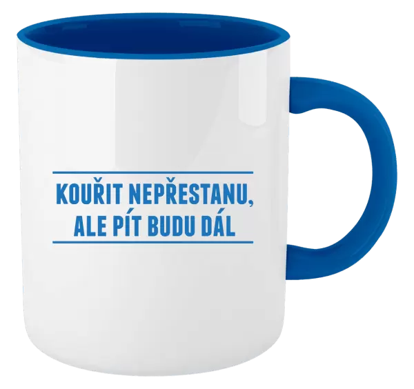 Hrnek Kouřit nepřestanu, ale pít budu dál