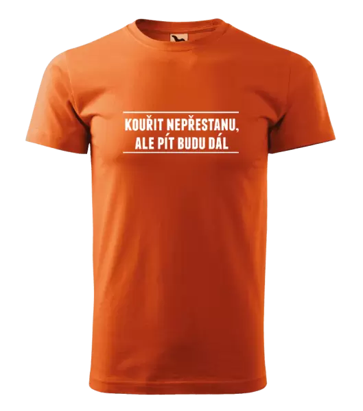 Pánské tričko Kouřit nepřestanu, ale pít budu dál