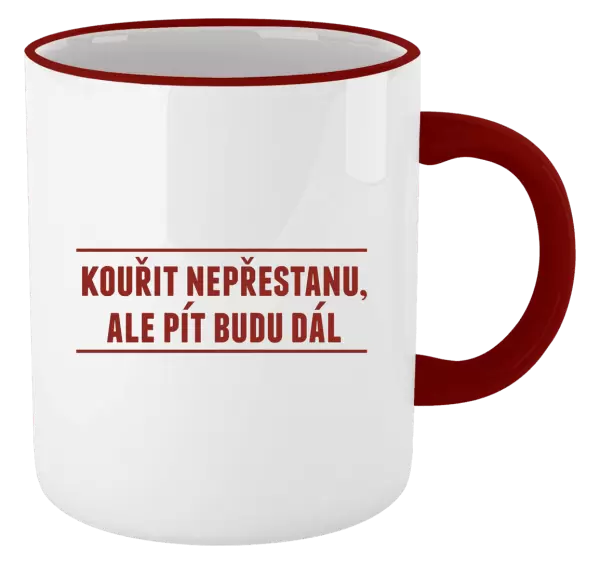 Hrnek Kouřit nepřestanu, ale pít budu dál