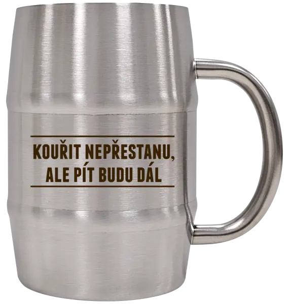 Nerezový chladicí půllitr Kouřit nepřestanu, ale pít budu dál