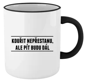 Hrnek Kouřit nepřestanu, ale pít budu dál