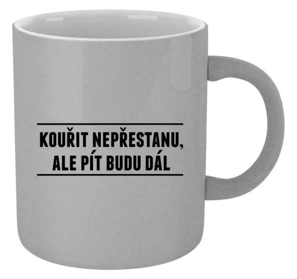 Metalický hrnek Kouřit nepřestanu, ale pít budu dál