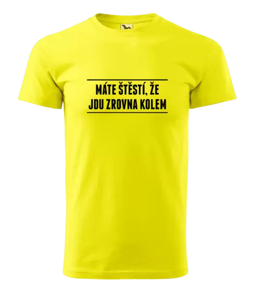 Pánské tričko Máte štěstí, že jdu zrovna kolem