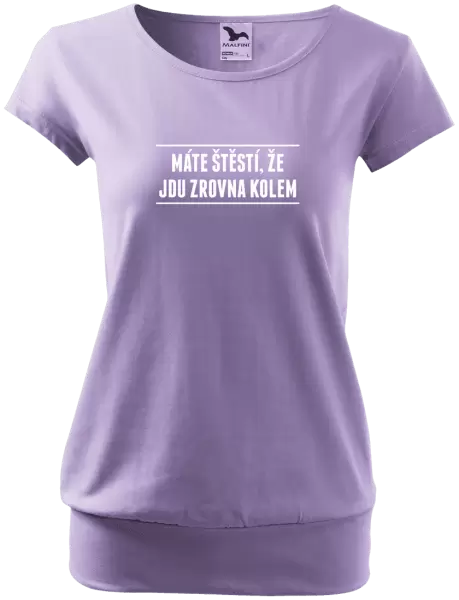Dámské tričko Máte štěstí, že jdu zrovna kolem