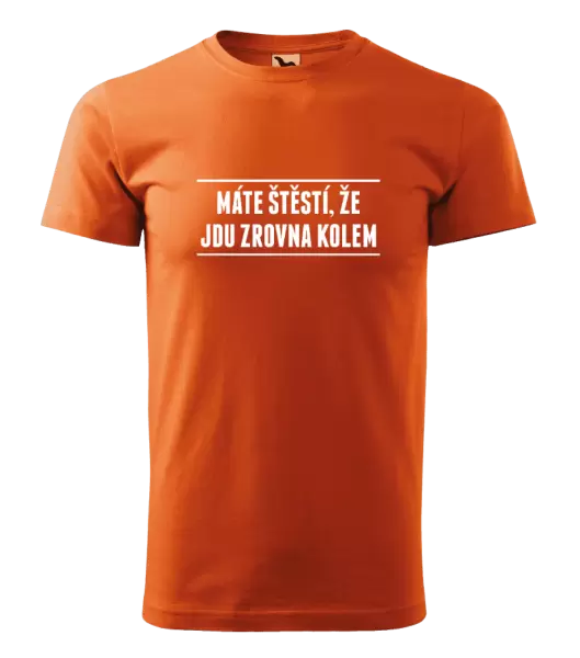 Pánské tričko Máte štěstí, že jdu zrovna kolem