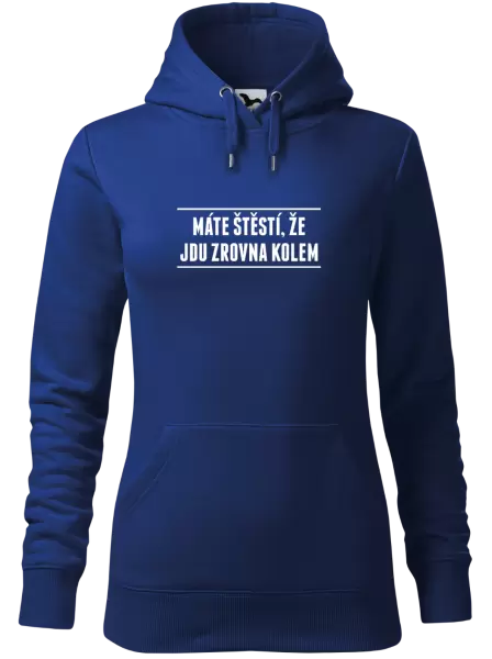 Dámská mikina Máte štěstí, že jdu zrovna kolem
