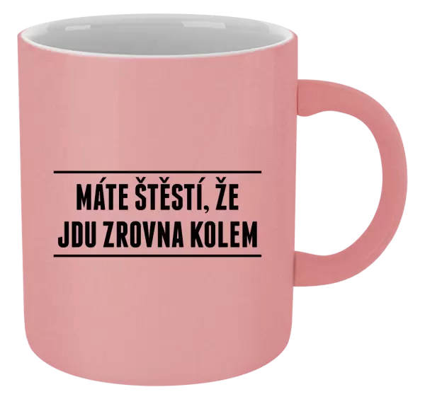Metalický hrnek Máte štěstí, že jdu zrovna kolem