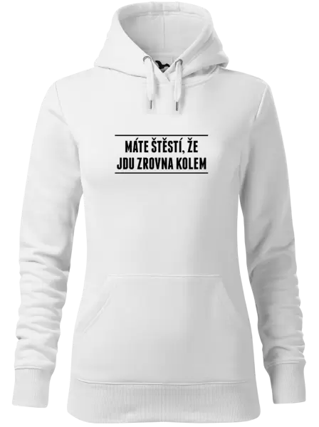 Dámská mikina Máte štěstí, že jdu zrovna kolem
