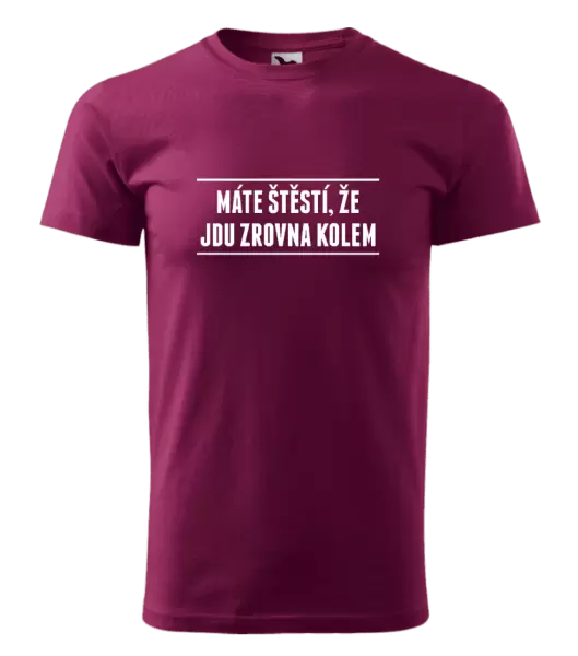 Pánské tričko Máte štěstí, že jdu zrovna kolem