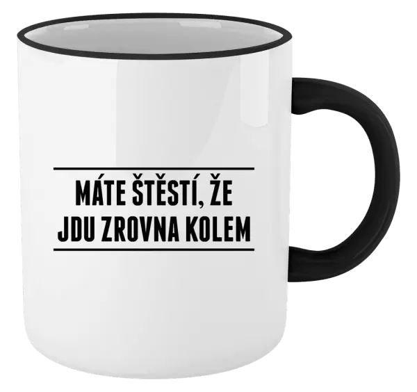 Hrnek Máte štěstí, že jdu zrovna kolem