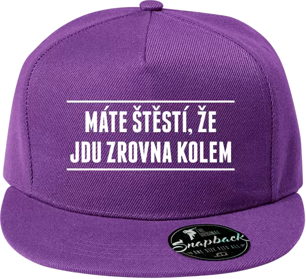 Snapback kšiltovka Máte štěstí, že jdu zrovna kolem