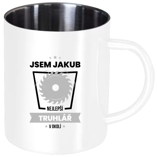 Nerezový hrnek Nejlepší v okolí - truhlář