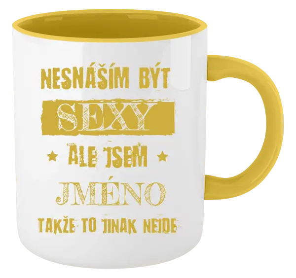 Hrnek Nesnáším být sexy, ale jsem (jméno)