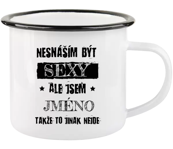 Plecháček Nesnáším být sexy, ale jsem (jméno)