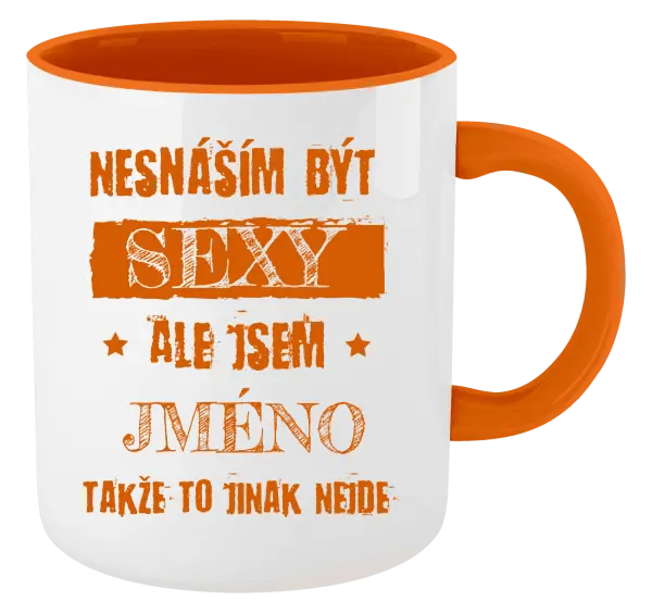Hrnek Nesnáším být sexy, ale jsem (jméno)