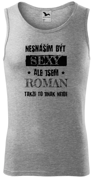 Pánské tílko Nesnáším být sexy, ale jsem (jméno)